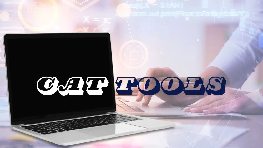 ادوات الترجمة بمساعدة الحاسوب CAT Tools